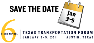 Save the Date Jan3–5 2011 ^th Annual Texas Transportation Forum